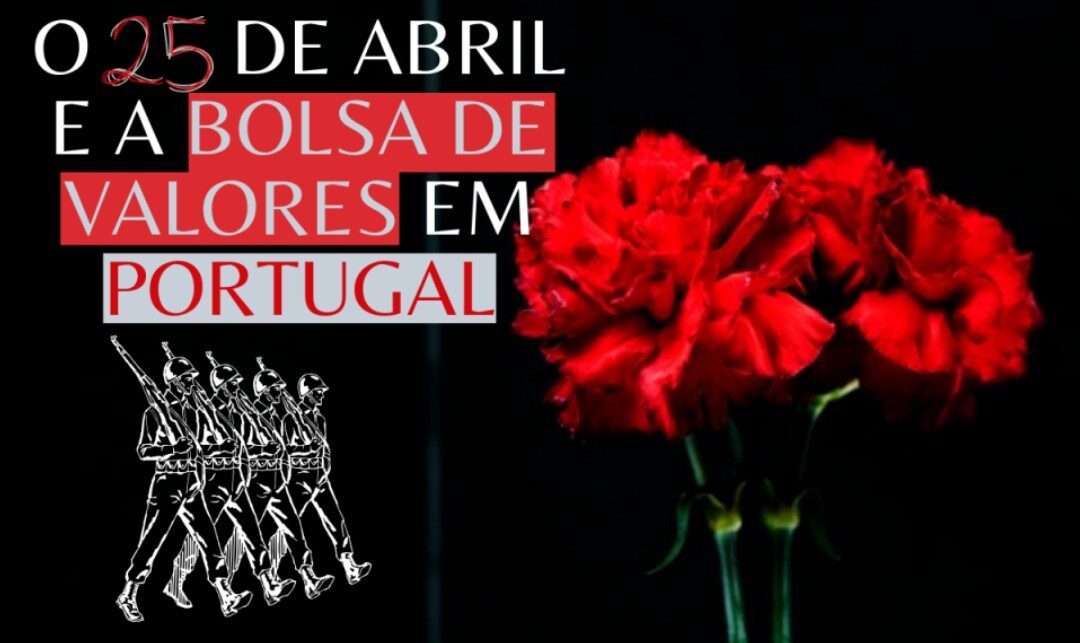 O 25 de Abril e a Bolsa de Valores em Portugal