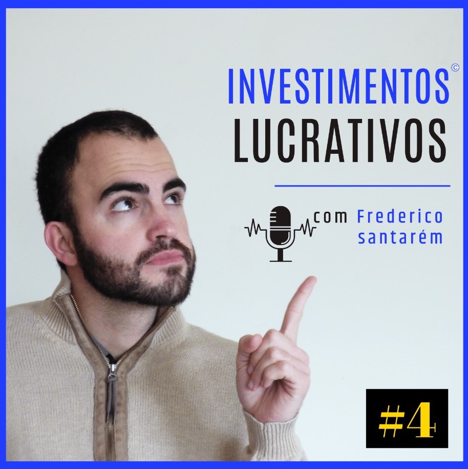 podcast investimentos lucrativos episodio 4